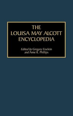 Immagine del venditore per The Louisa May Alcott Encyclopedia venduto da AHA-BUCH GmbH