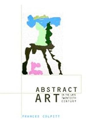 Imagen del vendedor de Abstract Art in the Late Twentieth Century a la venta por AHA-BUCH GmbH