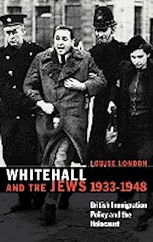 Seller image for Whitehall and the Jews, 1933 1948 : British Immigration Policy, Jewish Refugees and the Holocaust for sale by AHA-BUCH GmbH