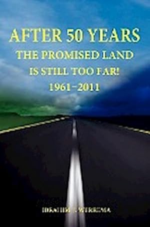 Seller image for After 50 Years : The Promised Land is Still Too Far! 1961 - 2011 for sale by AHA-BUCH GmbH