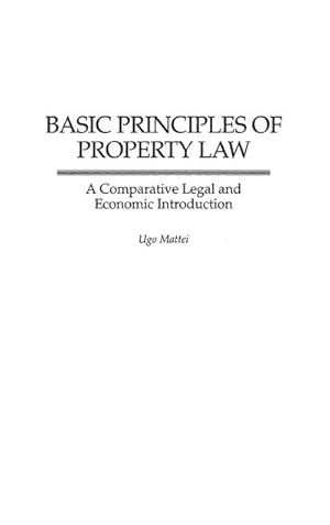Immagine del venditore per Basic Principles of Property Law : A Comparative Legal and Economic Introduction venduto da AHA-BUCH GmbH