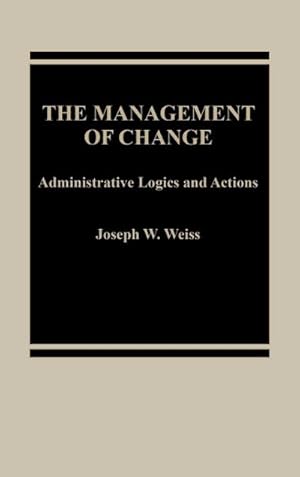 Seller image for The Management of Change : Administrative Logistics and Actions for sale by AHA-BUCH GmbH