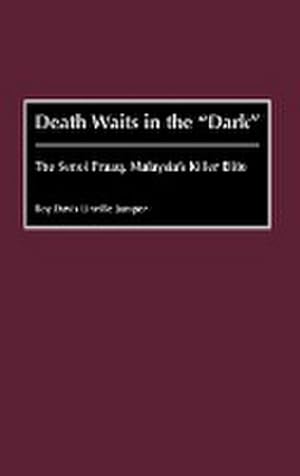 Seller image for Death Waits in the Dark : The Senoi Praaq, Malaysia's Killer Elite for sale by AHA-BUCH GmbH