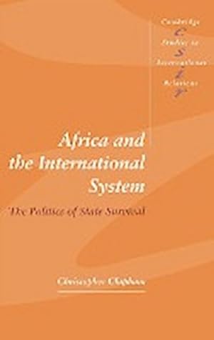 Bild des Verkufers fr Africa and the International System : The Politics of State Survival zum Verkauf von AHA-BUCH GmbH