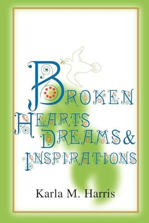 Imagen del vendedor de Broken Hearts Dreams & Inspirations a la venta por AHA-BUCH GmbH