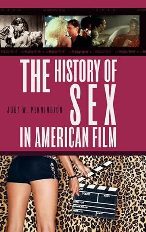 Seller image for The History of Sex in American Film for sale by AHA-BUCH GmbH
