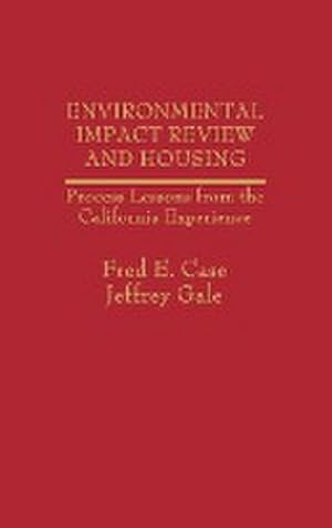 Seller image for Environmental Impact Review and Housing : Process Lessons from the California Experience for sale by AHA-BUCH GmbH