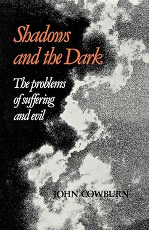 Seller image for Shadows and the Dark : The Problems of Suffering and Evil for sale by AHA-BUCH GmbH
