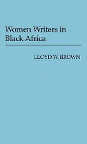 Immagine del venditore per Women Writers in Black Africa. venduto da AHA-BUCH GmbH