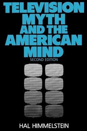 Bild des Verkufers fr Television Myth and the American Mind : Second Edition zum Verkauf von AHA-BUCH GmbH