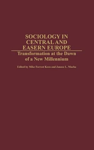 Seller image for Sociology in Central and Eastern Europe : Transformation at the Dawn of a New Millennium for sale by AHA-BUCH GmbH