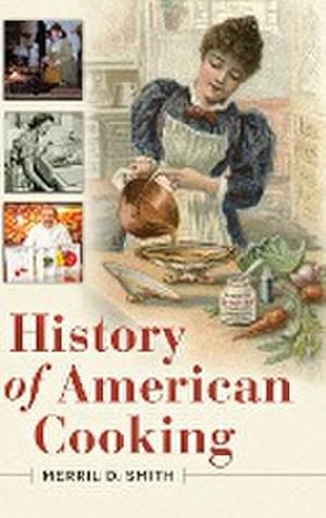 Imagen del vendedor de History of American Cooking a la venta por AHA-BUCH GmbH