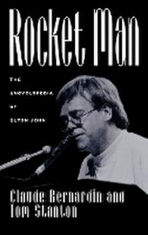 Immagine del venditore per Rocket Man : The Encyclopedia of Elton John venduto da AHA-BUCH GmbH