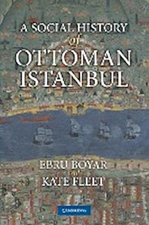 Bild des Verkufers fr A Social History of Ottoman Istanbul zum Verkauf von AHA-BUCH GmbH