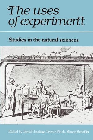 Immagine del venditore per The Uses of Experiment : Studies in the Natural Sciences venduto da AHA-BUCH GmbH