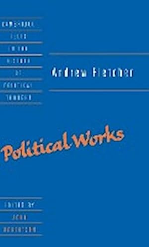 Bild des Verkufers fr Andrew Fletcher : Political Works zum Verkauf von AHA-BUCH GmbH