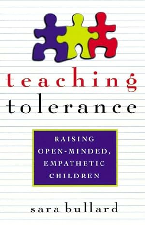 Bild des Verkufers fr Teaching Tolerance : Raising Open-Minded, Empathetic Children zum Verkauf von AHA-BUCH GmbH