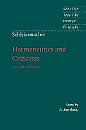Imagen del vendedor de Schleiermacher : Hermeneutics and Criticism: And Other Writings a la venta por AHA-BUCH GmbH