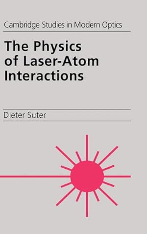 Bild des Verkufers fr The Physics of Laser-Atom Interactions zum Verkauf von AHA-BUCH GmbH