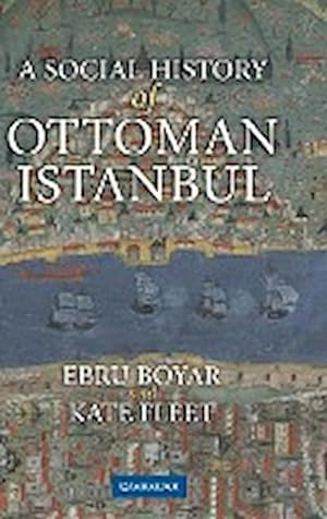 Bild des Verkufers fr A Social History of Ottoman Istanbul zum Verkauf von AHA-BUCH GmbH