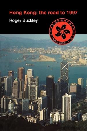 Bild des Verkufers fr Hong Kong : The Road to 1997 zum Verkauf von AHA-BUCH GmbH