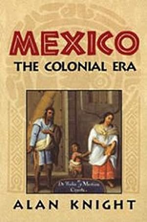 Bild des Verkufers fr Mexico : Volume 2, the Colonial Era zum Verkauf von AHA-BUCH GmbH