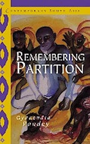 Bild des Verkufers fr Remembering Partition : Violence, Nationalism and History in India zum Verkauf von AHA-BUCH GmbH