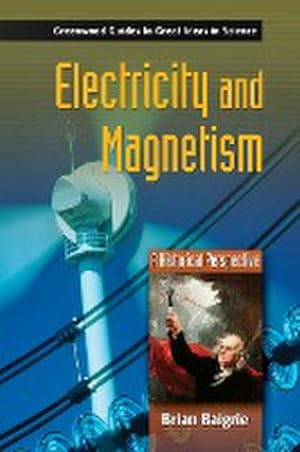 Seller image for Electricity and Magnetism : A Historical Perspective for sale by AHA-BUCH GmbH