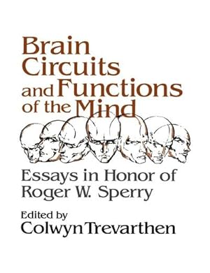 Seller image for Brain Circuits and Functions of the Mind : Essays in Honor of Roger Wolcott Sperry, Author for sale by AHA-BUCH GmbH