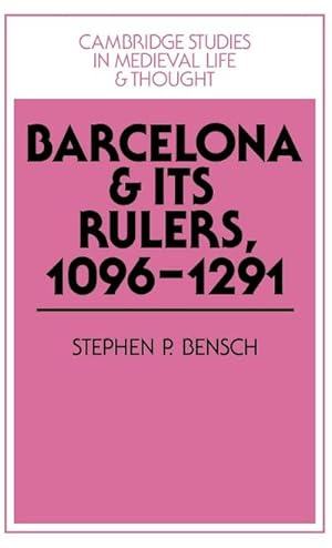 Seller image for Barcelona and Its Rulers, 1096 1291 for sale by AHA-BUCH GmbH