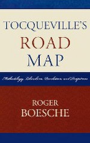 Seller image for Tocqueville's Road Map : Methodology, Liberalism, Revolution, and Despotism for sale by AHA-BUCH GmbH