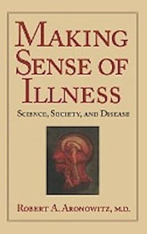 Bild des Verkufers fr Making Sense of Illness : Science, Society and Disease zum Verkauf von AHA-BUCH GmbH