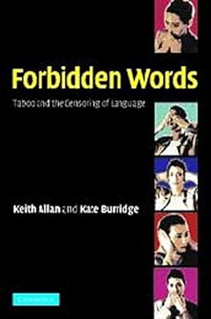 Bild des Verkufers fr Forbidden Words : Taboo and the Censoring of Language zum Verkauf von AHA-BUCH GmbH