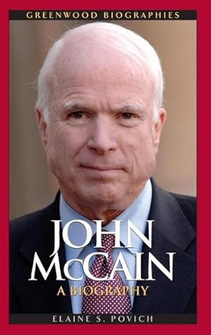 Seller image for John McCain : A Biography for sale by AHA-BUCH GmbH