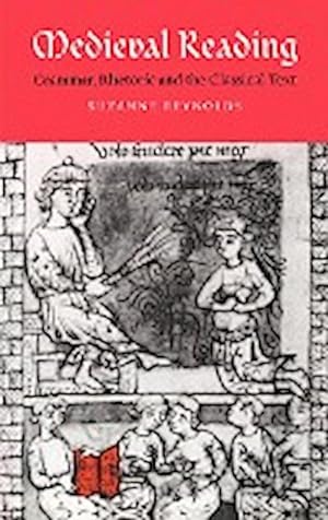Bild des Verkufers fr Medieval Reading : Grammar, Rhetoric and the Classical Text zum Verkauf von AHA-BUCH GmbH