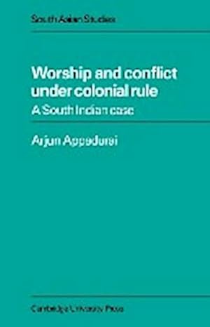 Bild des Verkufers fr Worship and Conflict Under Colonial Rule : A South Indian Case zum Verkauf von AHA-BUCH GmbH