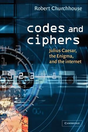 Immagine del venditore per Codes and Ciphers : Julius Caesar, the Enigma, and the Internet venduto da AHA-BUCH GmbH