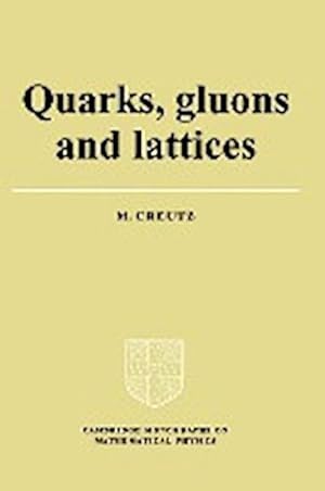 Seller image for Quarks, Gluons and Lattices for sale by AHA-BUCH GmbH