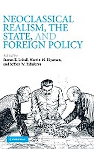 Imagen del vendedor de Neoclassical Realism, the State, and Foreign Policy a la venta por AHA-BUCH GmbH