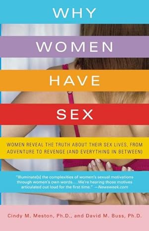Seller image for Why Women Have Sex : Women Reveal the Truth about Their Sex Lives, from Adventure to Revenge (and Everything in Between) for sale by AHA-BUCH GmbH