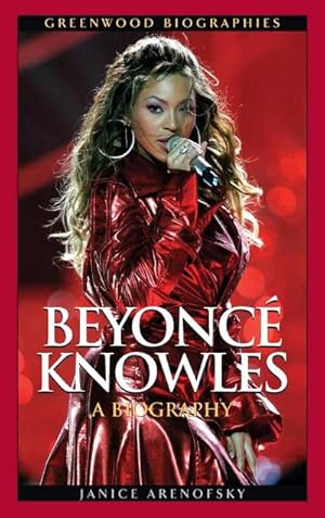 Bild des Verkufers fr Beyonce Knowles : A Biography zum Verkauf von AHA-BUCH GmbH