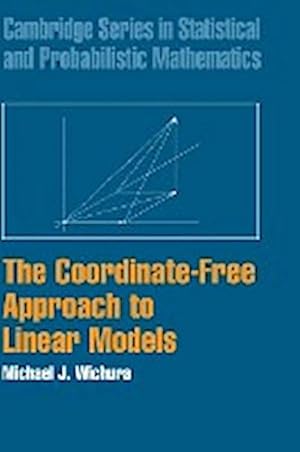 Imagen del vendedor de The Coordinate-Free Approach to Linear Models a la venta por AHA-BUCH GmbH