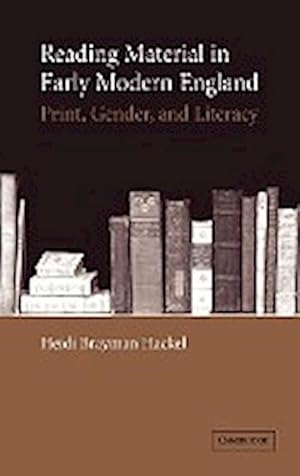 Immagine del venditore per Reading Material in Early Modern England : Print, Gender, and Literacy venduto da AHA-BUCH GmbH