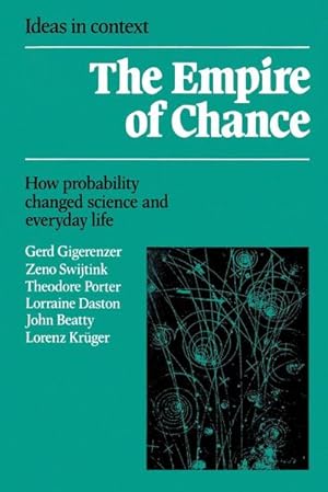Bild des Verkufers fr Empire of Chance : How Probability Changed Science and Everyday Life zum Verkauf von AHA-BUCH GmbH
