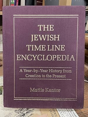 Bild des Verkufers fr The Jewish Time Line Encyclopedia: A Year-by -Year History from Creation to the Present zum Verkauf von Chamblin Bookmine