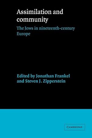 Bild des Verkufers fr Assimilation and Community : The Jews in Nineteenth-Century Europe zum Verkauf von AHA-BUCH GmbH