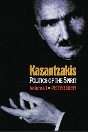 Bild des Verkufers fr Kazantzakis, Volume 1 : Politics of the Spirit zum Verkauf von AHA-BUCH GmbH