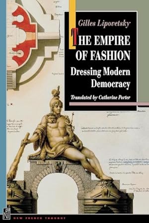 Imagen del vendedor de The Empire of Fashion : Dressing Modern Democracy a la venta por AHA-BUCH GmbH