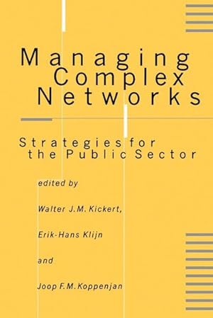 Seller image for Managing Complex Networks : Strategies for the Public Sector for sale by AHA-BUCH GmbH