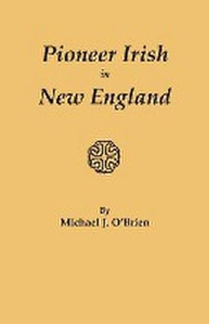 Seller image for Pioneer Irish in New England for sale by AHA-BUCH GmbH